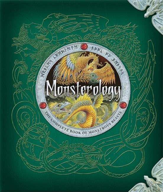Monsterology The Complete Book of Monstrous Creatures Ologypedia