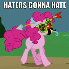 Pinkie_Pie_haters_gonna_hate.gif