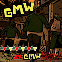 It's a GMW Thang! (SA)