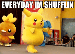 Everyday_im_shuffling_pikachu.gif