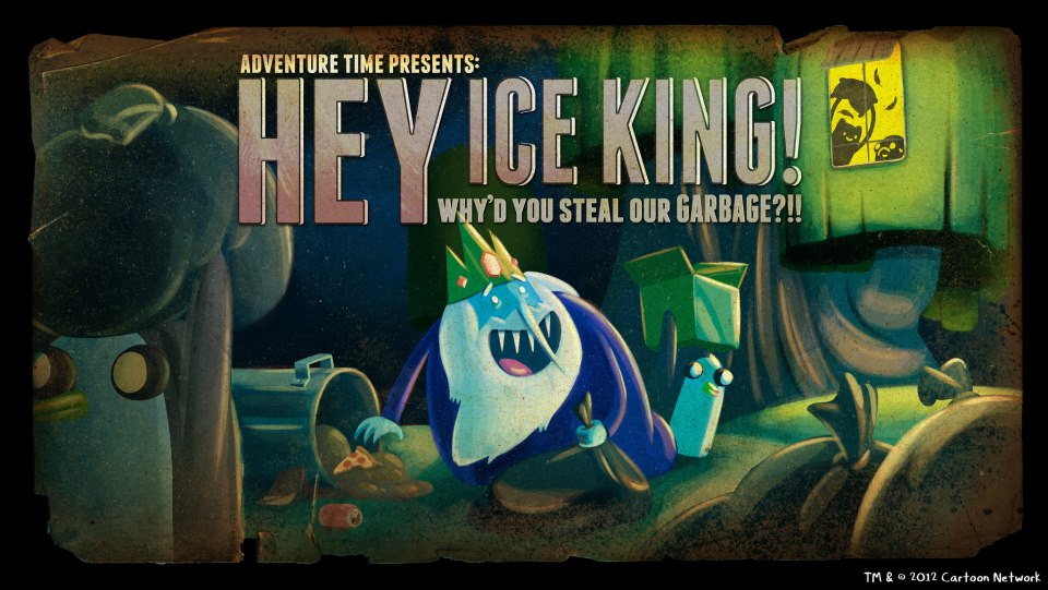 hey ice king why d you steal our garbage download