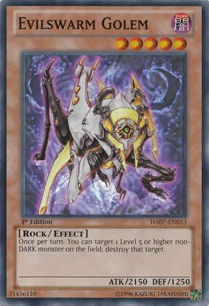 300px-EvilswarmGolem-HA07-EN-SR-1E.png