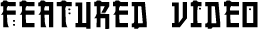 Featured-Video-header