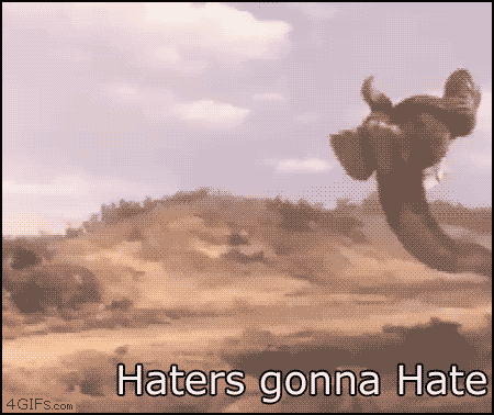 Haters_gonna_hate_Godzilla.gif