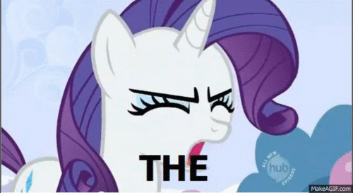 So, question- FANMADE_Rarity_This_is_the_worst_possible_thing!.gif