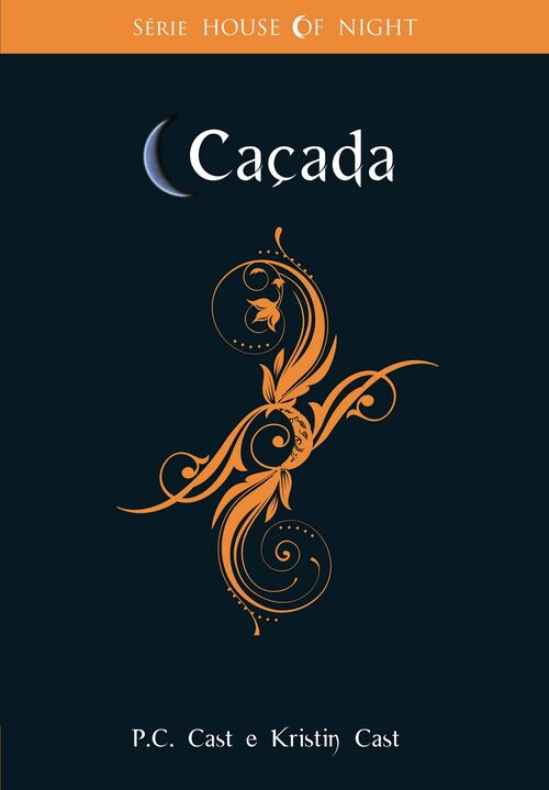 Hunted (House of Night, Book 5) by P. C. Cast, Kristin Cast Hunted (House of Night, Book 5) by P. C. Cast, Kristin Cast