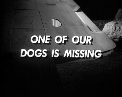 One of Our Dogs Is Missing - Lost in Space Wiki