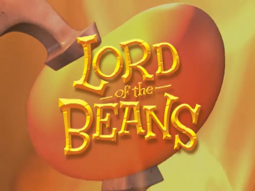 The Lord Of The Beans Full Movie Lord of the Beans - Big Idea Wiki