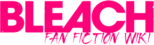 Bleach Fan Fiction Wiki