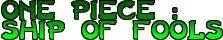 One Piece :  Ship of Fools