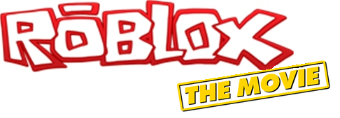 Roblox The Movie - Idea Wiki