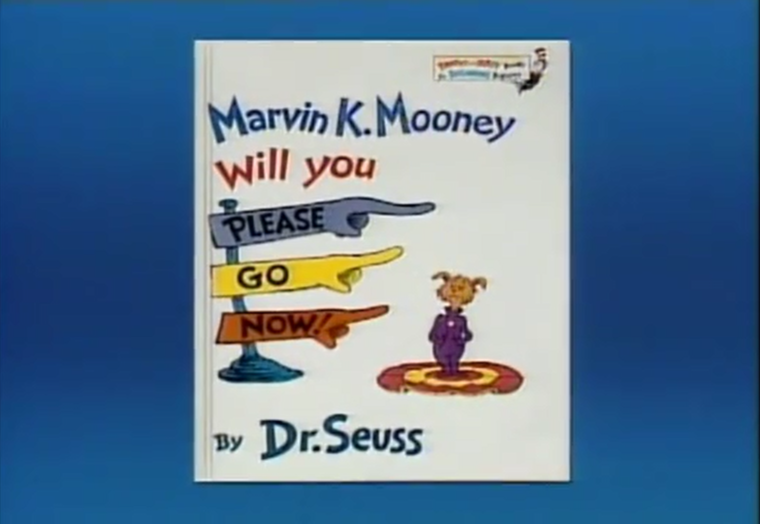 Image - Marvin K. Mooney Will You Please Go Now! (1).png - Dr. Seuss Wiki