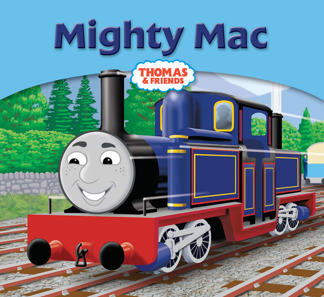 Mighty Mac (Story Library book) - Thomas the Tank Engine Wikia